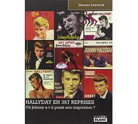 HALLYDAY EN 367 REPRISES Où Johnny a-t-il puisé son inspiration ?