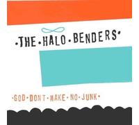 Halo Benders - God Don't Make No Junk by Halo Benders (1994) Audio CD