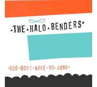 Halo Benders - God Dont Make No Junk [Import Anglais]