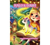 Halo & Daisy: Learn the magic of manifestation ~ kindness, gratitude and giving.