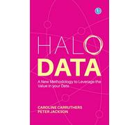 Halo Data: Understanding and Leveraging the Value of Your Data