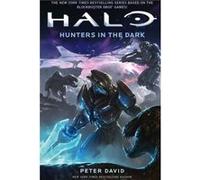 Peter David – Halo: Hunters in the Dark