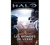 Halo, La Trilogie Kilo 5, Tome 1: Les Mondes de verre