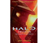 Halo: Oblivion - Ein Master-Chief-Roman: Basierend auf dem Videogame-Bestseller