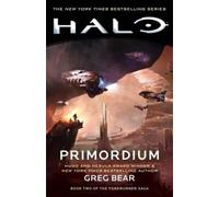 Halo: Primordium: Book Two of the Forerunner Sagavolume 9 by Bear, Greg NEUF