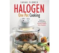 Halogen One Pot Cooking Flower, Sarah (Auteur)
