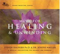 Halpern, Steven & Joseph Nagle - Music For Healing And Unwinding [Us Import]