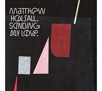 Halsall, Matthew - Sending My Love -Spec-
