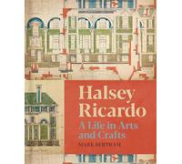Halsey Ricardo: A Life in Arts and Crafts