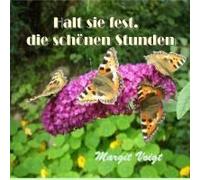Halt Sie Fest, Die Schönen Stunden