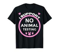 Halte à la cruauté envers les animaux - Je suis favorable à l'interdiction des tests sur les animaux T-Shirt