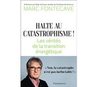 Halte au catastrophisme ! Marc Fontecave (Auteur)