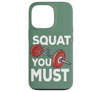 Haltère avec Citation Amusante Squat You Must Gym Workout Powerlifting Coque pour iPhone 13 Pro