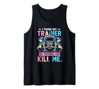 Haltère d'entraînement I Think My Trainer is Trying to Kill Me Débardeur