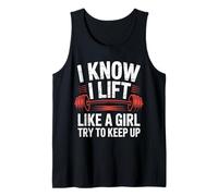 Haltérophilie I Know I Lift Like A Girl Try to Keep Up Débardeur