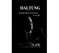 HALTUNG - Leading When Everything Is at Stake