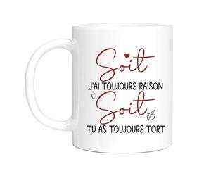 HALUMI Mug Humour Message - Tasse Originale Soit J'Ai Toujours Raison Soit Tu As Toujours Tort - Idée Cadeau Drôle Pour Homme Femme Couple Ami Amie Collègue Noël - Mug Ceramique Bicolore 330ml 440ml