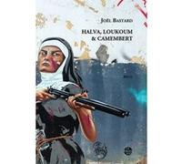 Halva, loukoum & camembert Bastard Joel (Auteur)