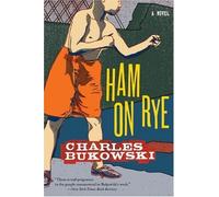 (Ham on Rye) By Bukowski, Charles (Author) Paperback on (02 , 2007)