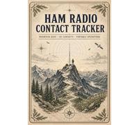 Ham Radio Contact Tracker: Practical Logging Notebook for Monitoring Station Activity, Frequencies, Reports, Equipment and Communication History