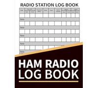 Ham Radio Log Book: Amateur Radio Operator Station for Logging Contact Records & Track All Call Communications
