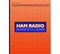 HAM Radio Log Book: Designed for Daily Use, Field Operation & Exam Prep - Track 3720 Verified Contacts with Station & Antenna Notes