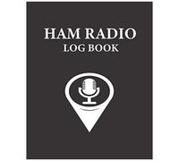 Ham Radio Log Book: Hams Book , Organize Station , Engineering Quick Reference , Operating Manual , Communication , Ham Radio License Study Guide , Frequency Chart , Antenna Handbook , Diaries , Numbe