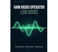 HAM Radio Operator Log Book: Complete Station Logbook for Amateur Radio Operators - QSO Contact Log, DXCC & Awards Tracker, Contest Log, Band ... & RST Guide | 1,700+ Entries | A4 Format