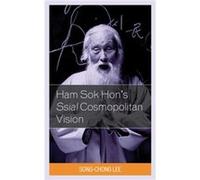 Ham Sok Hons Ssial Cosmopolitan Vision by SongChong Lee SongChong Lee (Auteur)