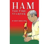 Ham The Fire Starter