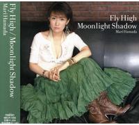 Hamada, Mari - Fly High/Moonlight Shadow