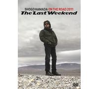 Hamada, Shogo Road 2011 'The Last Weekend' (2 DVD) [Edizione: Giappone] [Import]