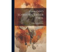 Hamann's Schriften, Erster Theil Paperback Book By Johann Georg Hamann