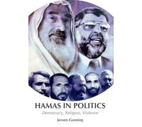 Hamas in Politics: Democracy, Religion, Violence