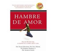 Hambre de amor by Frank MinirthPaul MeierRobert HemfeltSharon Sneed Frank Minirth, Paul Meier, R. Hemfelt, S. Sneed (Auteur)