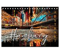 Hamburg abstrakt (Tischkalender 2026 DIN A5 quer), CALVENDO Monatskalender: Hamburg, bezaubernde Stadt an der Elbe in bunten Farben.