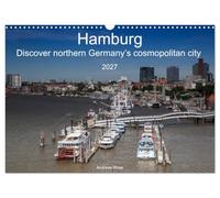 Hamburg.Discover northern Germany's cosmopolitan city (Wall Calendar 2027 DIN A3 landscape), CALVENDO 12 Month Wall Calendar: Hamburg, the ... where you can always explore something new
