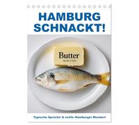 Hamburg schnackt! Typische Sprüche und echte Hamburger Mundart (Tischkalender 2026 DIN A5 hoch), CALVENDO Monatskalender: Humor aus Hamburg in echter ... norddeutschen Witz und Charme lebendig macht