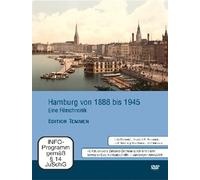 Hamburg von 1888 bis 1945 - Eine Filmchronik