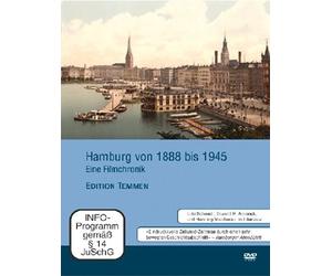 Hamburg von 1888 bis 1945 - Eine Filmchronik