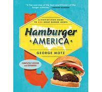 Hamburger America: A State-By-State Guide to 200 Great Burger Joints