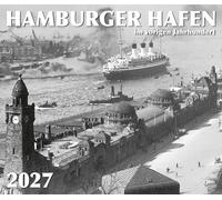 HAMBURGER HAFEN - im vorigen Jahrhundert 2027: Tauchen Sie ein in die Geschichte des Hamburger Hafens