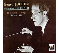 Hamburgisches Staatsorchester - Eugen Jochum conducts Bruckner - Historical Recordings 1938-1944.Symphonies n°4 5 7 et 3