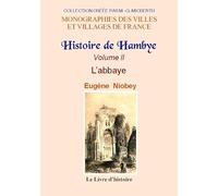 Hambye (histoire de). vol. ii l'abbaye