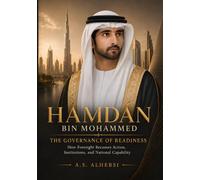 Hamdan bin Mohammed: The Governance of Readiness: How Foresight Becomes Action, Institutions, and National Capability