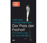 Hamed Abdel-Sam Der Preis der Freiheit: Eine Warnung an den Westen Abd (Poche)
