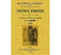 Nouveau manuel complet du facteur d'orgues ou Traité théorique et pratique de l'art de construire les orgues 3 tomes - Marie-Pierre Hamel - Maxtor France - Coffret - Etude