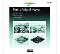 Hamel : Violinkonzert, Diaphainon, Gralbilder