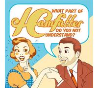 Hamfatter - What Part of Hamfatter Do You Not Understand