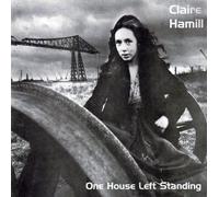 Hamill, Claire - One House Left Standing